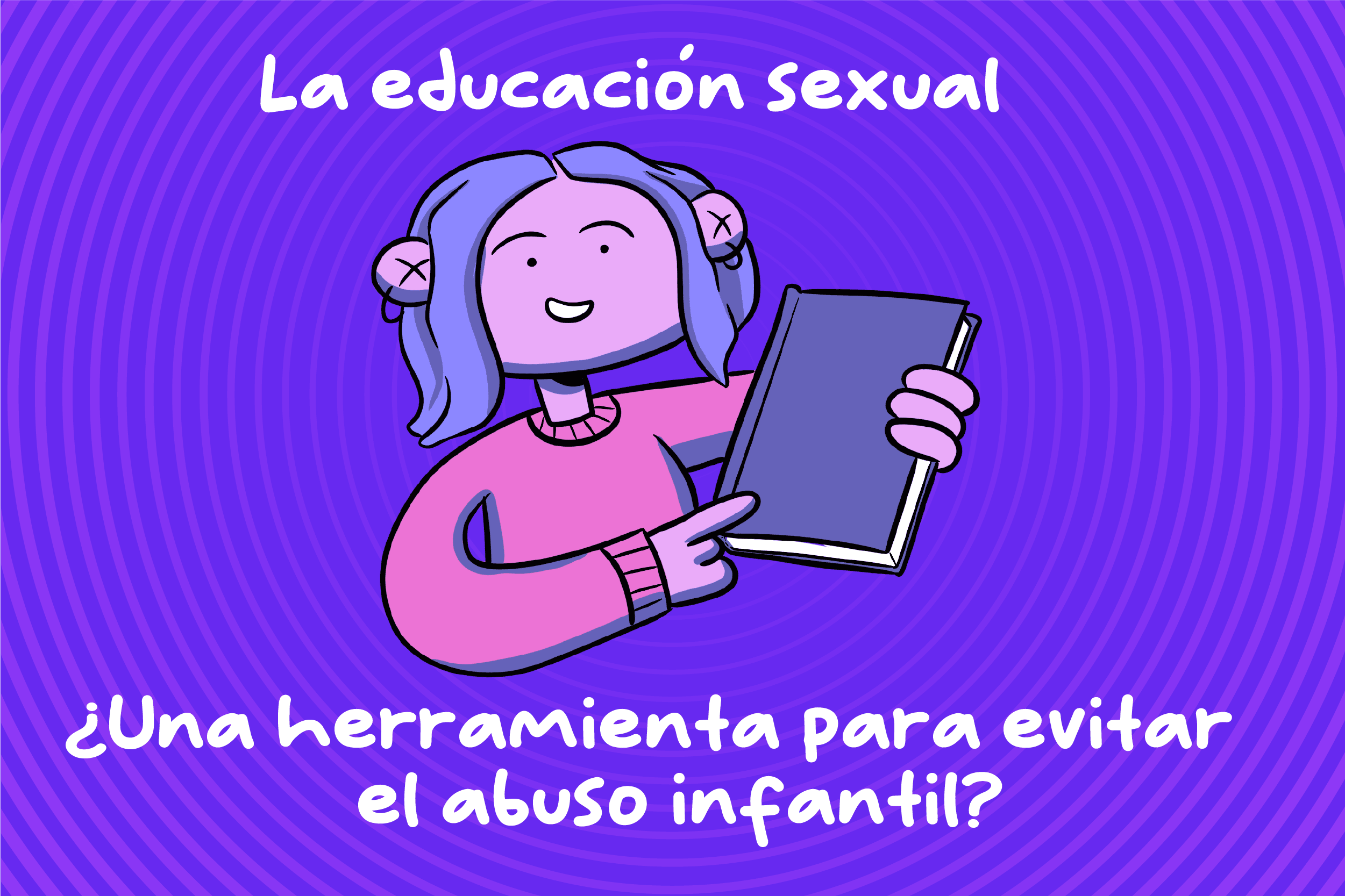 Educaci N Sexual En Los Menores Importancia Enfoque Y Recursos